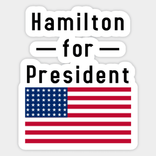 Hamilton for President Sticker